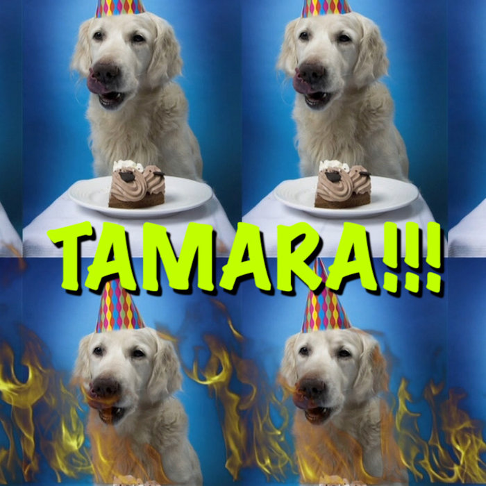HAPPY BIRTHDAY TAMARA! | Epic Happy Birthdays