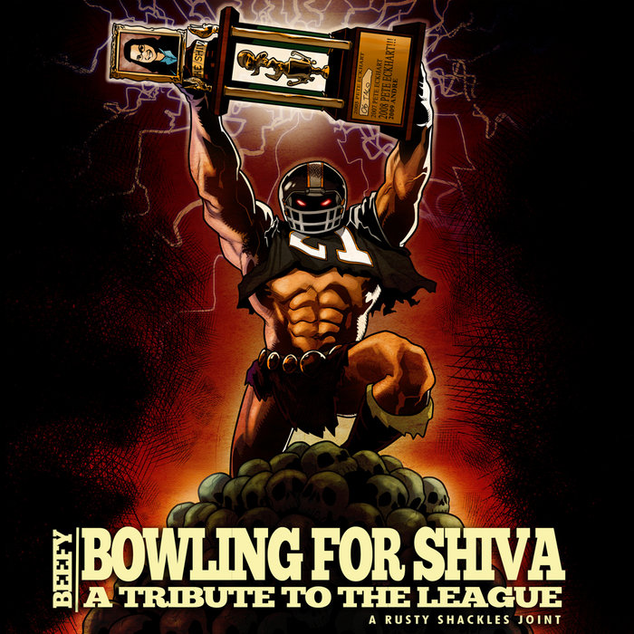 Bowling For Shiva: A Tribute To The League Beefy