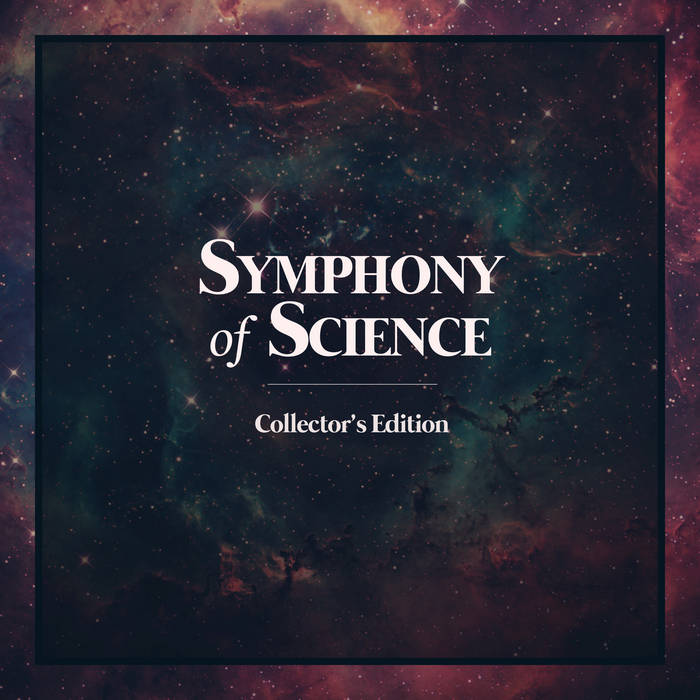 Symphony of Science Collector's Edition | melodysheep