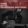 Best of the Deadstring Brothers