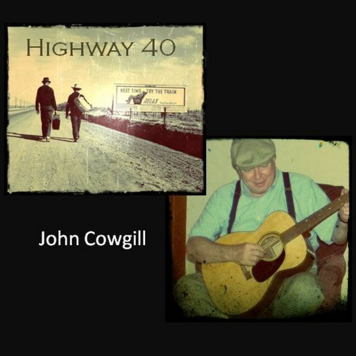 Highway 40 John Cowgill