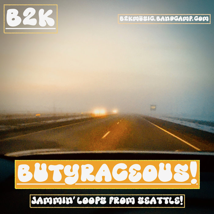 Butyraceous! | B2K