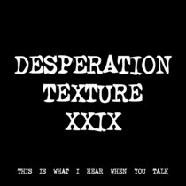 DESPERATION TEXTURE XXIX [TF01057] cover art