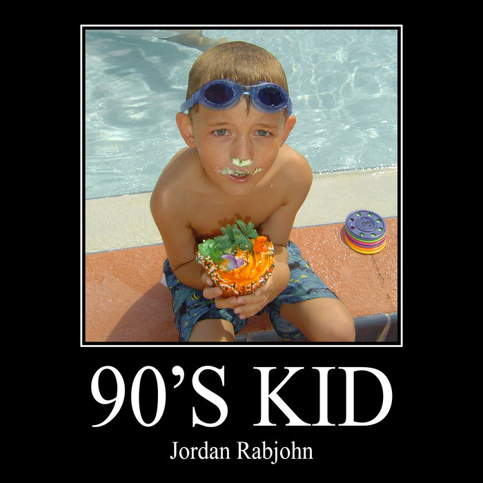 90's Kid | Jordan Rabjohn | Jordan Rabjohn Music