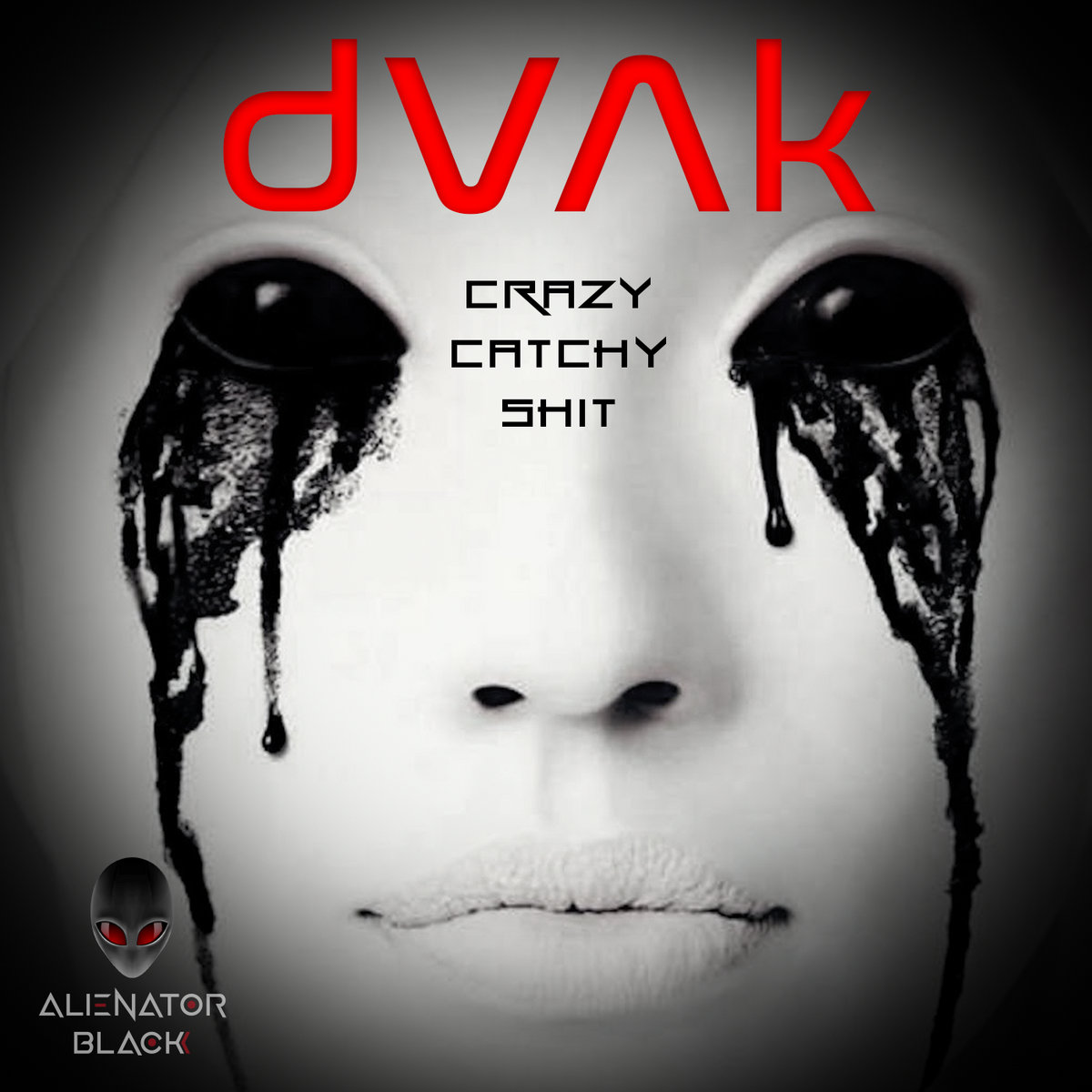 Crazy Catchy Shit | dVAk | Alienator Records