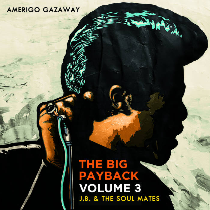 Amerigo Gazaway, The Notorious JBs/ The BIG Payback / Sex Machine Gun Funk Amerigo Gazaway, The Notorious JBs/ The BIG Payback / Sex Machine Gun Funk