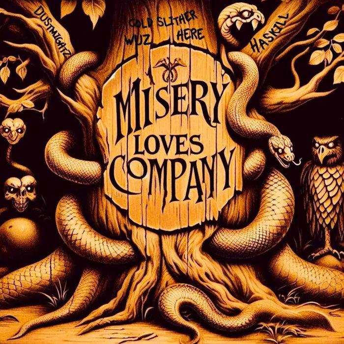 Misery Loves Company | Cold Slither (Dustmightz x Nathan Haskill
