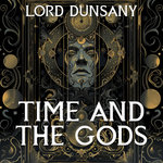Time And The Gods (Full Audiobook)