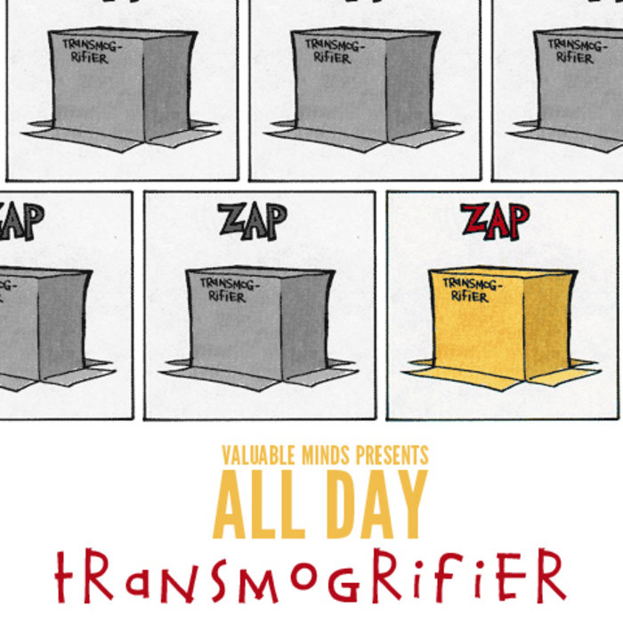 Transmogrifier | All Day