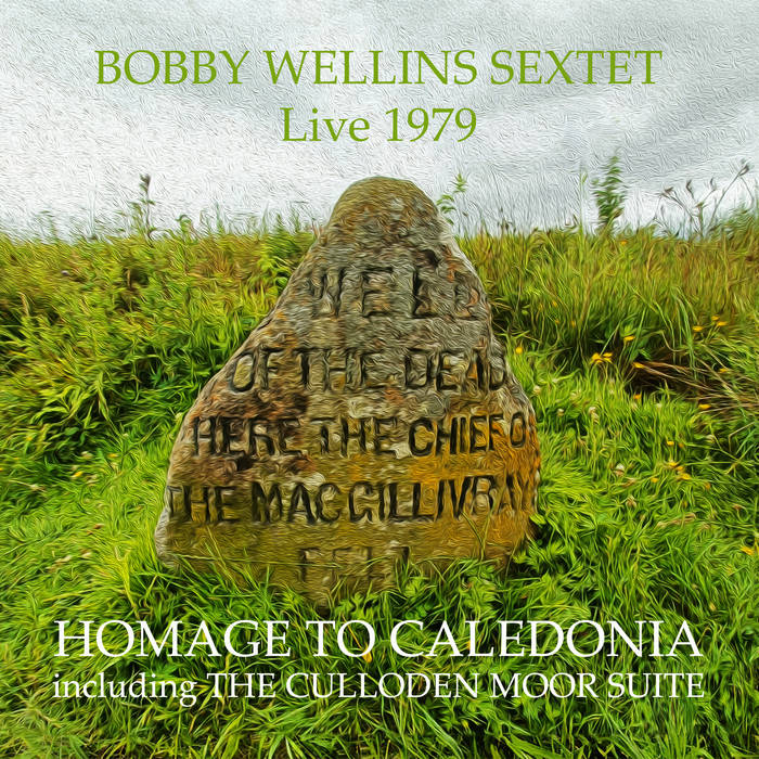 Homage To Caledonia | Bobby Wellins Sextet | Jazz In Britain