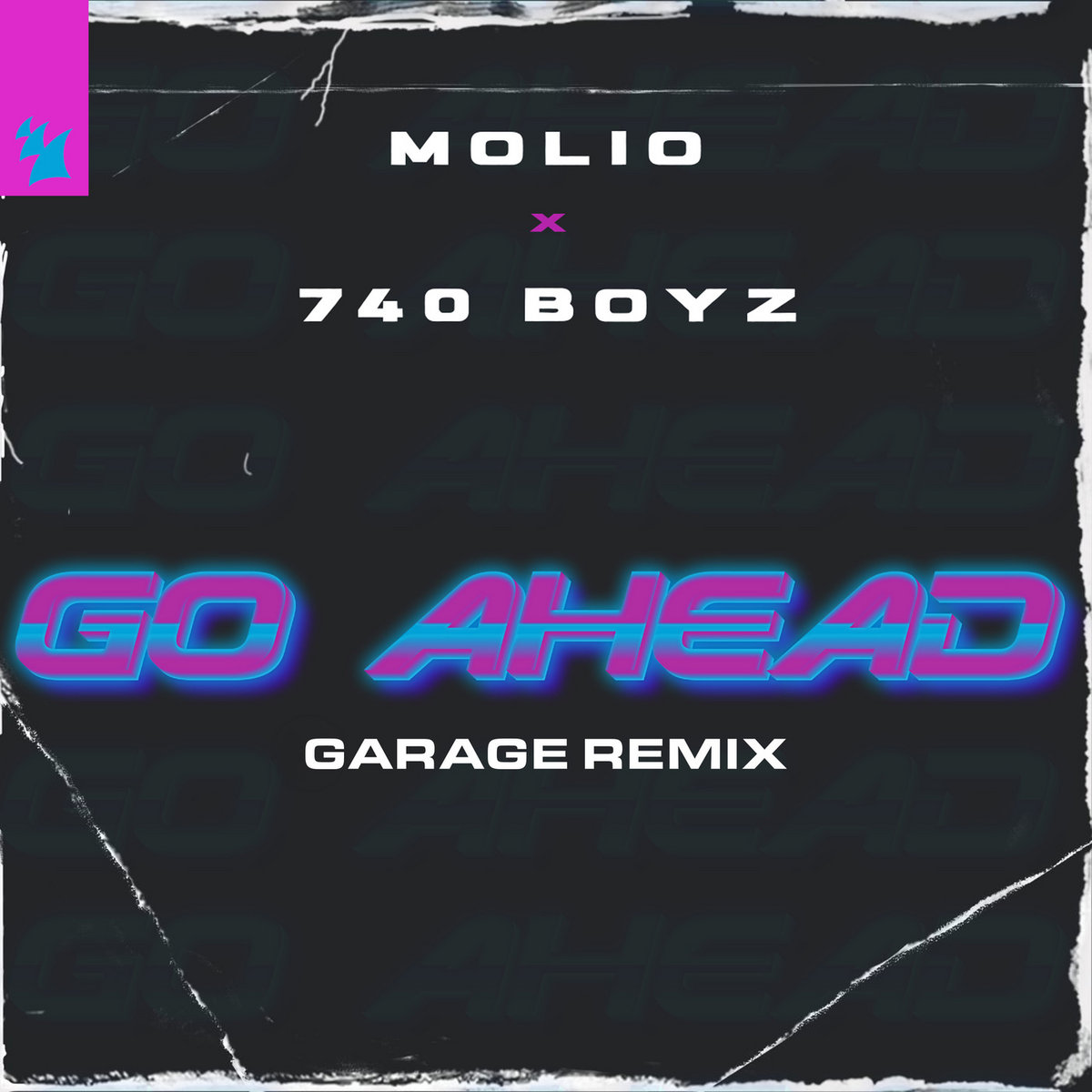 Go Ahead (Garage Remix) | Molio x 740 Boyz | Armada Music