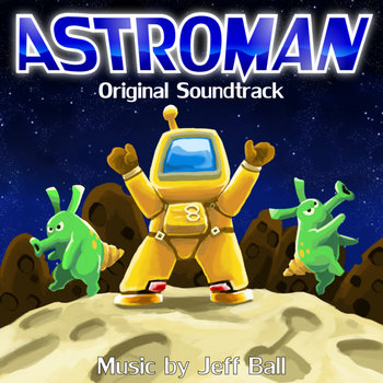 Astroman Soundtrack | Jeff Ball