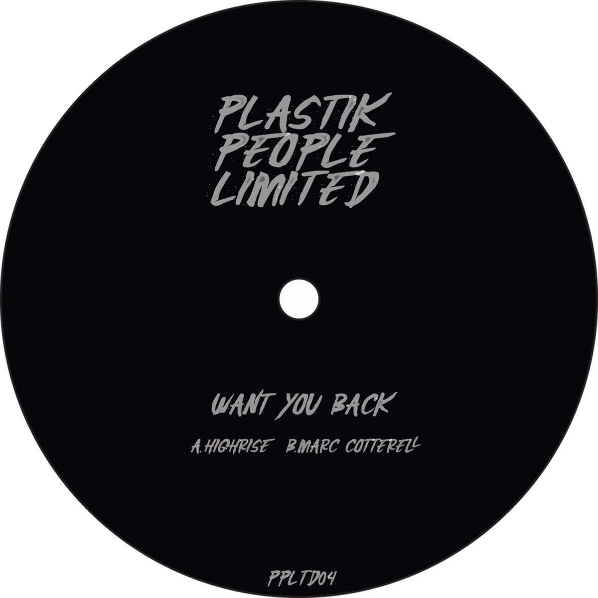 Highrise & Marc Cotterell - Want You Back PPLTD04 | Plastik People