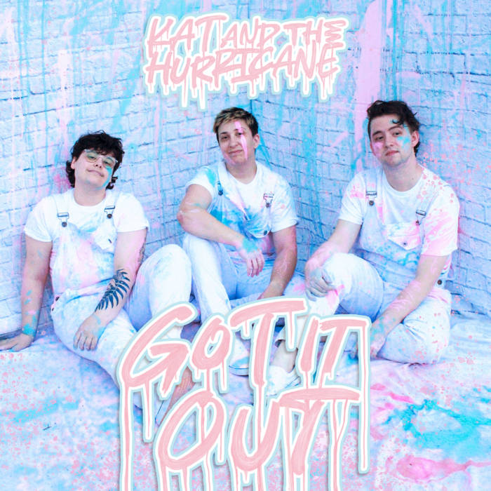 Got It Out | Kat and the Hurricane