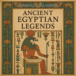 Ancient Egyptian Legends (Full Audiobook)