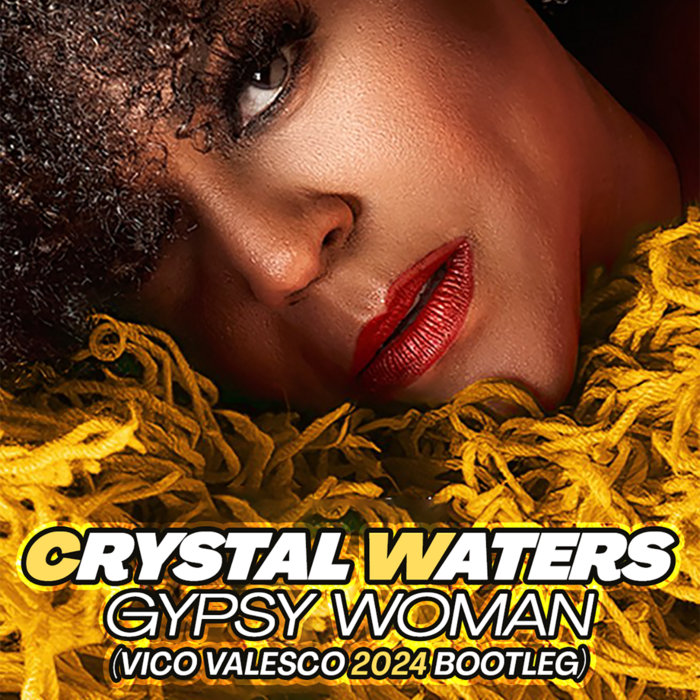 Crystal Waters - Gypsy Woman (Vico Valesco 2024 Bootleg) | Vico Valesco