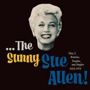 ...The Sunny Sue Allen (Disc 2) Produced by Lincoln Briney cover