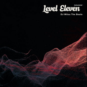 Level Eleven Instrumental | dj mitsu the beats