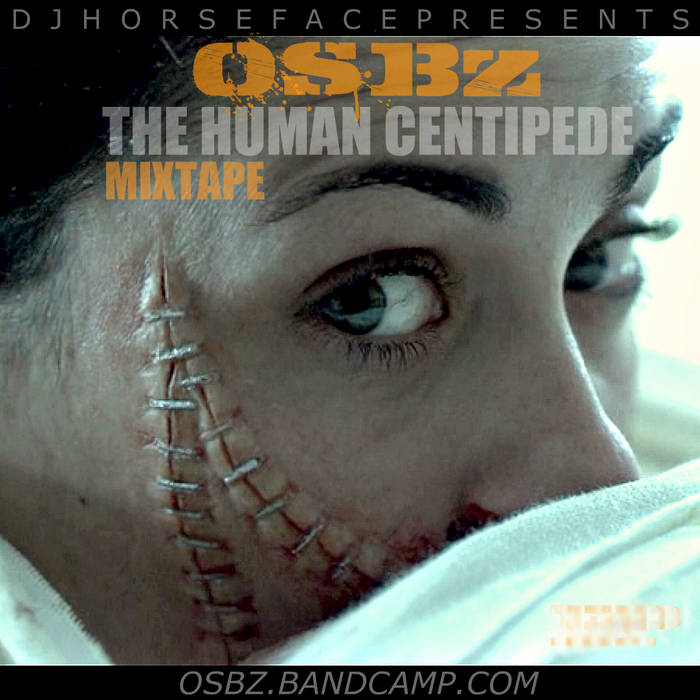 The Human Centipede Mixtape OSB z