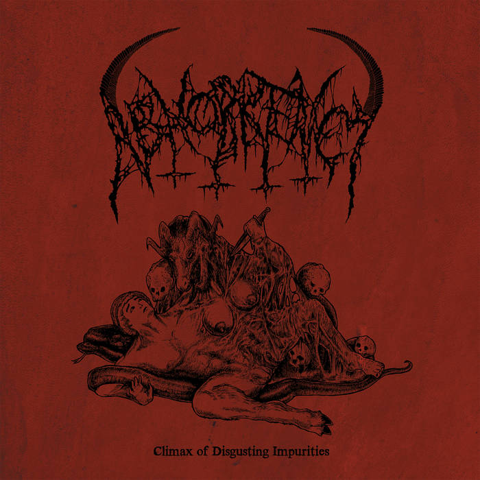 Climax of Disgusting Impurities | ABHORRENCY | Sentient Ruin