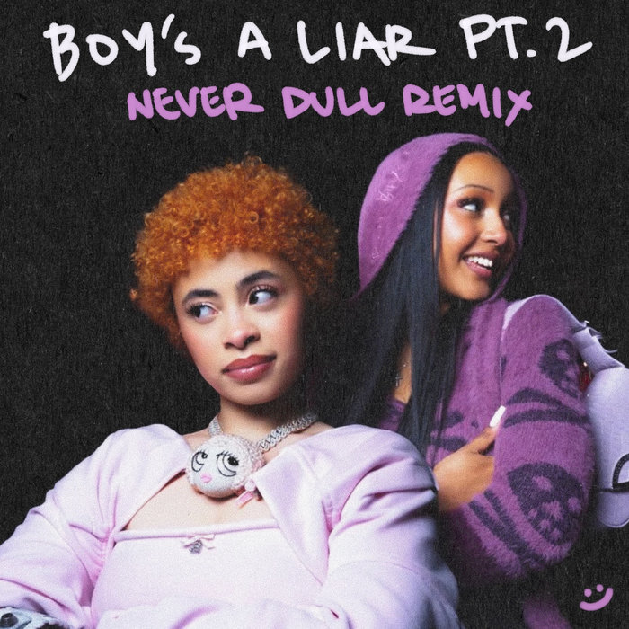 Pinkpantheress X Ice Spice Boy S A Liar Pt 2 Never Dull Remix Never Dull Pinkpantheress X Ice Spice Boy S A Liar Pt 2 Never Dull Remix Never Dull