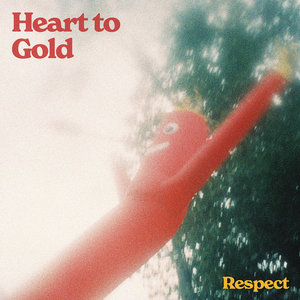 Heart to Gold — Respect