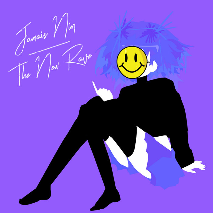 No Rave The New Rave | Jamais Nin