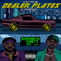 All Hail Y.T. x Boldy James- Dealer Plates [produced by Cedar Law$] cover art