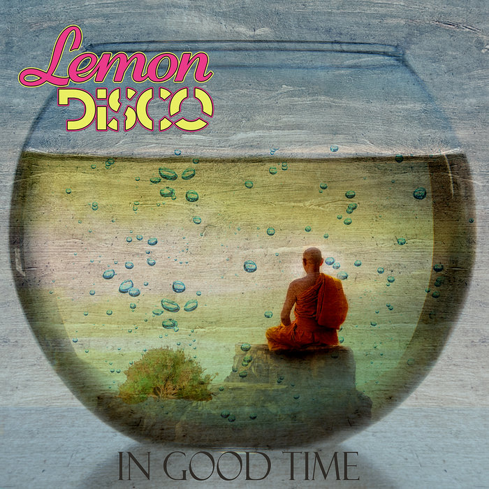 In Good Time | Lemon Disco