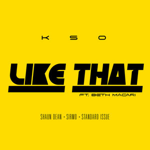 Like That (ft. Beth Macari) [Inc. Shaun Dean & Sirmo Remixes]KSO cover