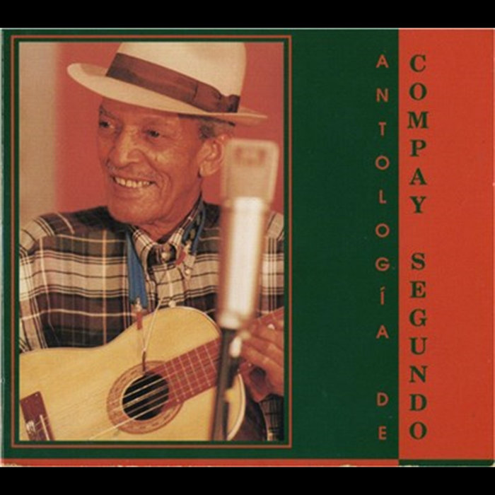 Antología De Compay Segundo | Compay Segundo