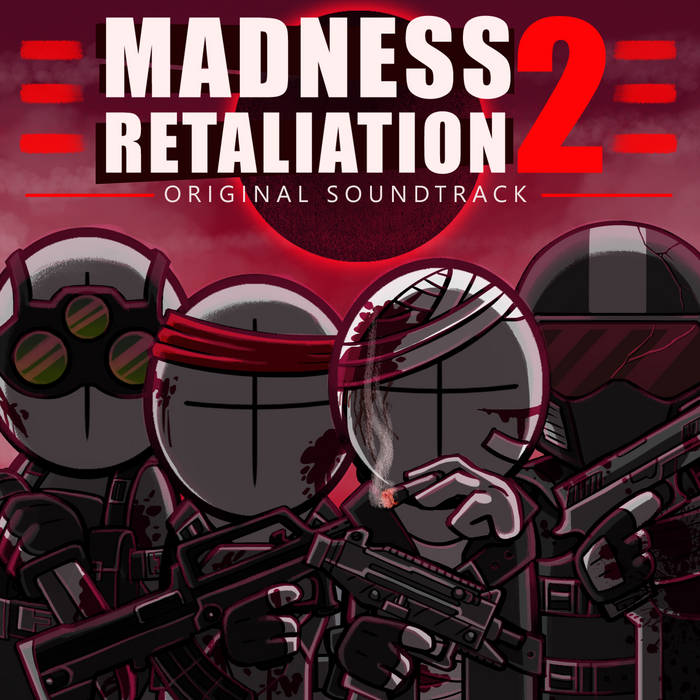 Madness Retaliation 2 Original Soundtrack Max Knivets