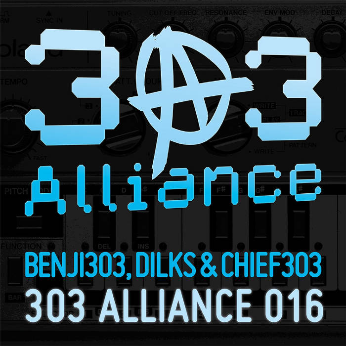 303 ALLIANCE 016 (+ DIGITAL CODE) (Acid Techno) | Benji303, Dilks