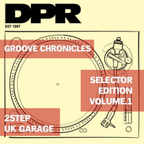 Groove Chronicles Selector Edition Volume.1 2Step Uk Garage cover art