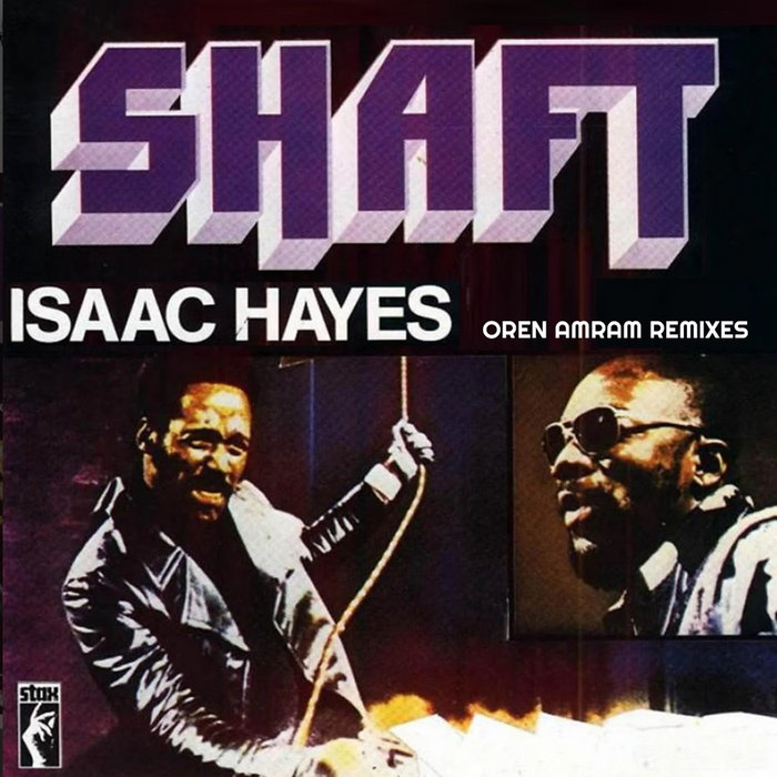 Isaac Hayes - Theme from "Shaft" (Oren Amram 2023 remix), by Dj Oren Amram