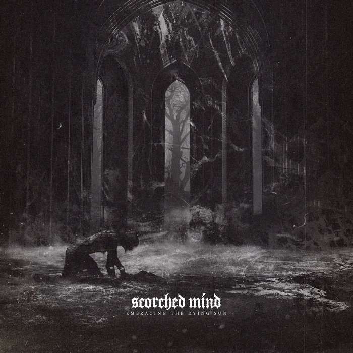 Scorched Mind - Embracing The Dying Sun