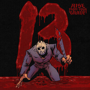 Rise From Your Grave — Thirteen (feat. Pretty With The Lights Out)