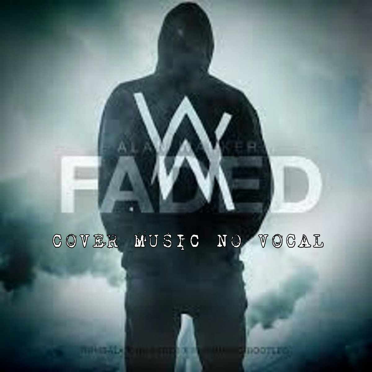 Alan Walker Faded Music Cover No Vocal Alan Walker Faded Music Cover By Rizal Record Rizal Record