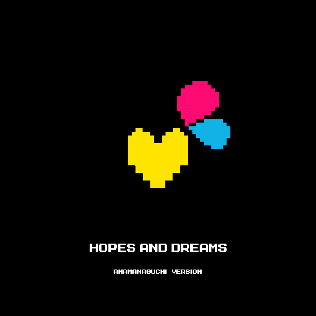 Hopes and Dreams Anamanaguchi