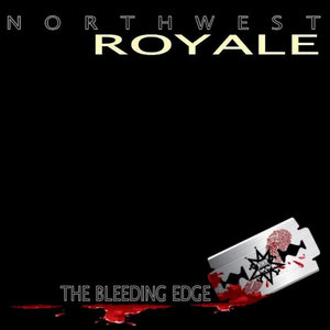 Northwest Royale — The Bleeding Edge