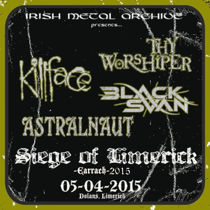 THY WORSHIPER / BLACK SVAN / ASTRALNAUT / KILLFACE - Live @ The Siege - Earrach 2015 cover