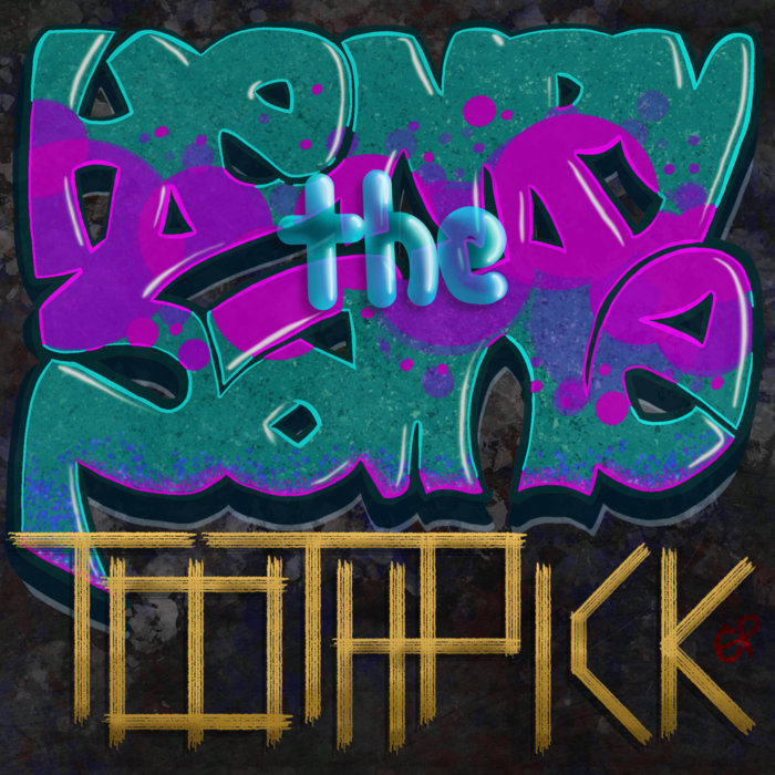 Toothpick Rapper Toothpick EP | Henry The Sane