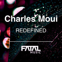 Charles Moui — Redefined ( original mix )