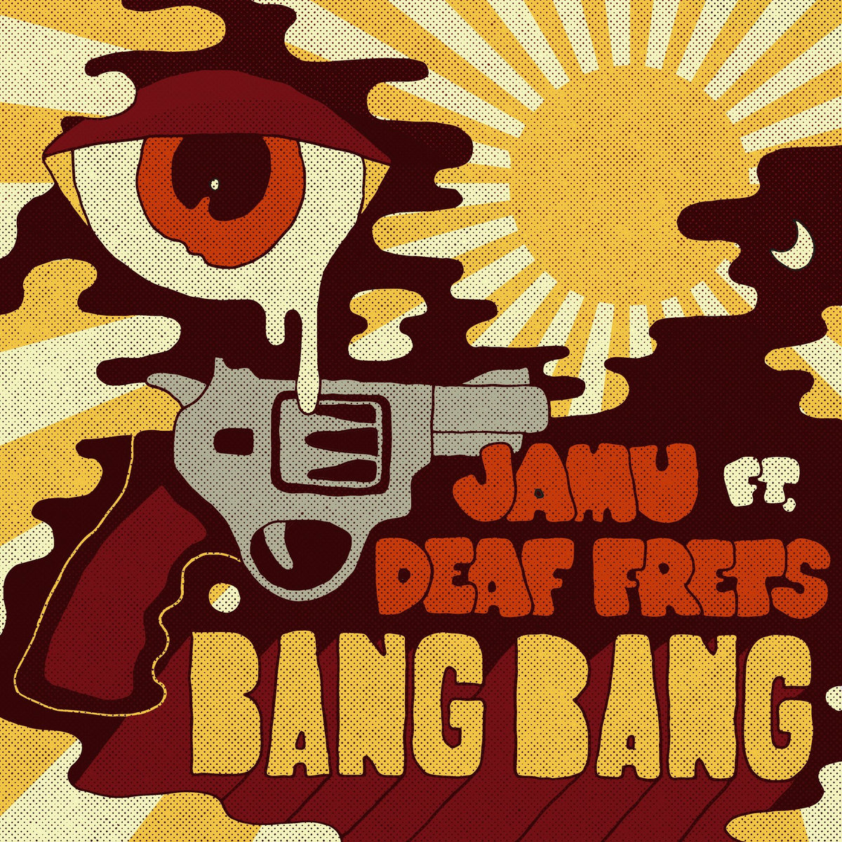 Bang Bang (Featuring Deaf Frets)