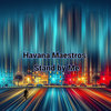 Havana Maestros - Stand by Me(THE LOVERTONES25CVCV)