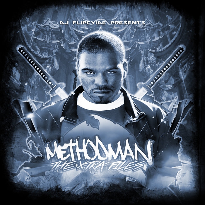 Method Man - The Xtra Files Mixed by DJ Flipcyide | Method Man