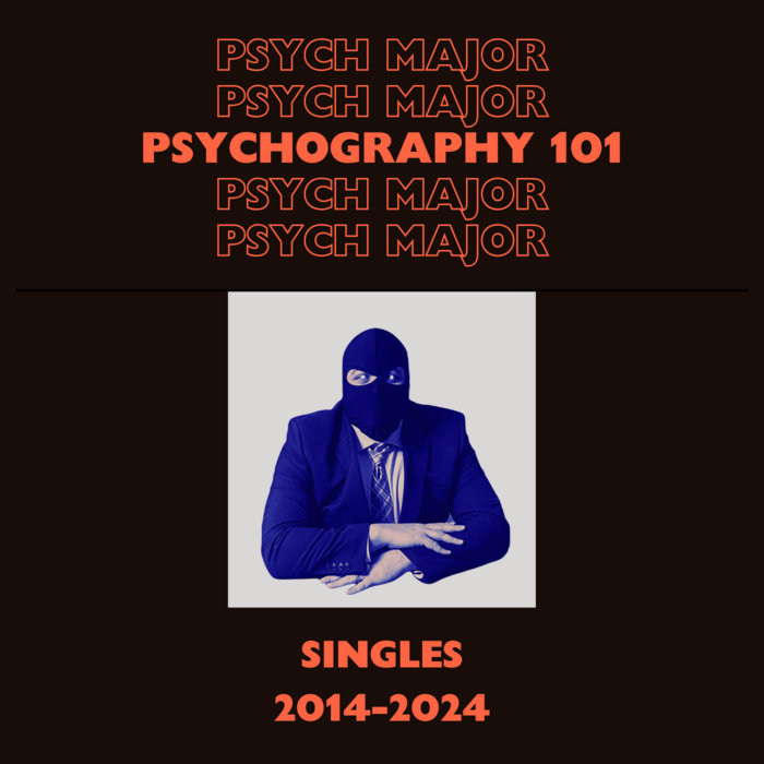 Psychography 101: Singles 2014 - 2024 | Psych Major | DITCD.COM