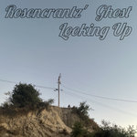 Rosencrantz' Ghost - Looking Up