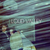 Loud Valley Cover Art