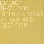DELACY - THAT LOOK (HANI'S ReMixes) REMASTER
